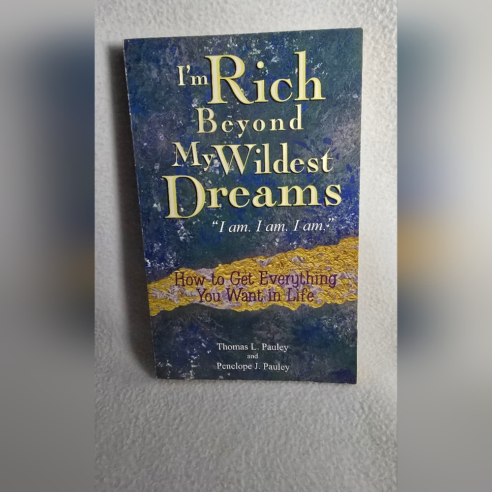 I'm Rich Beyond My Wildest Dreams Book
